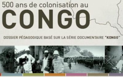 500 ans de colonisation au Congo : dossier pédagogique basé sur la série documentaire Kongo